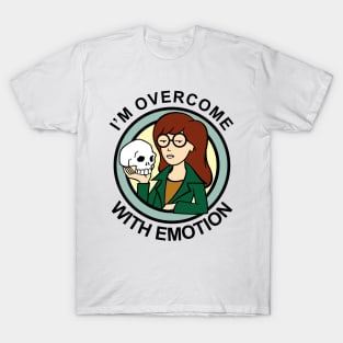 I'm Overcome With Emotion T-Shirt
